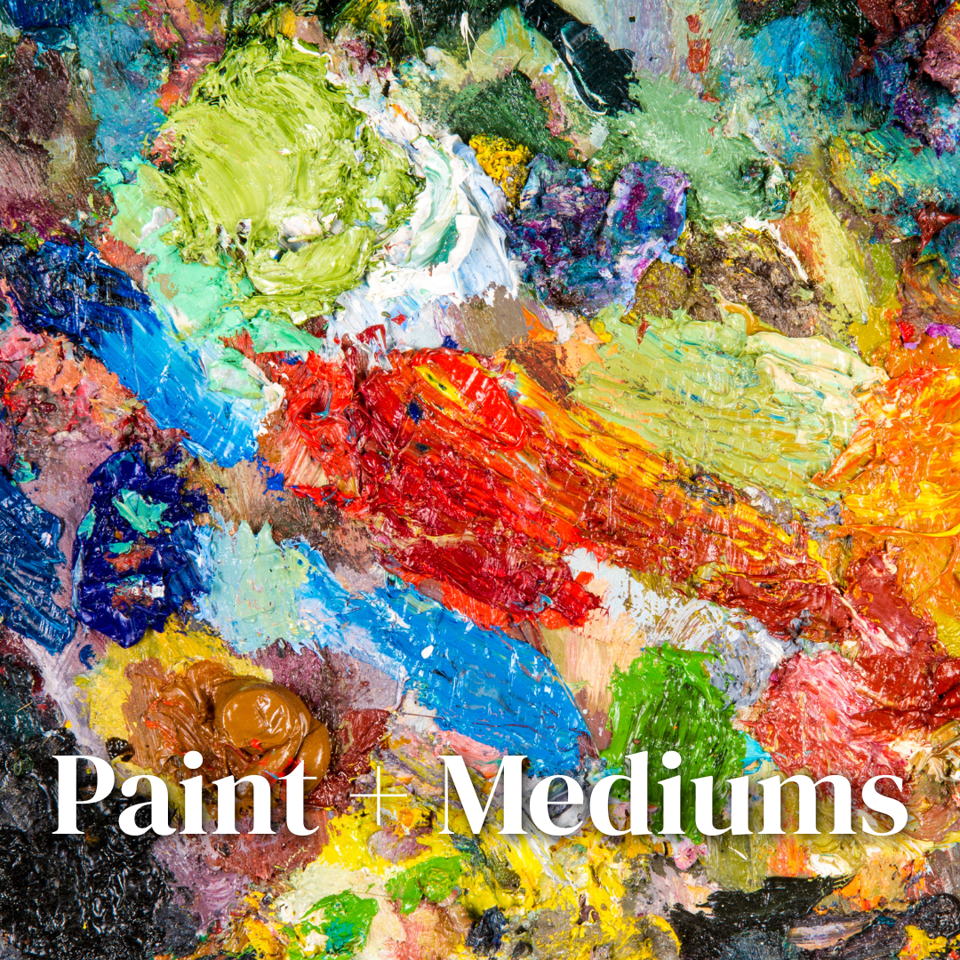 Paints + Mediums