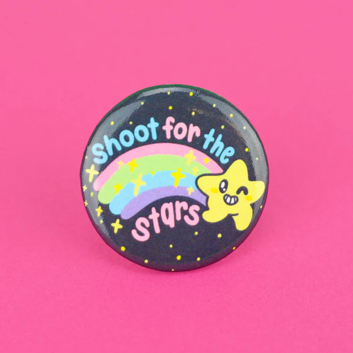 Button Shoot For The Stars Pin Back